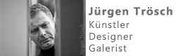 Jürgen Trösch - Künstler, Designer, Galerist - powered by Bscout® - Faire Suchmaschine & Netzwerk!